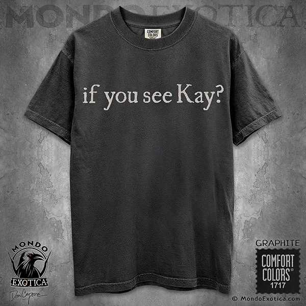 If You See Kay Funny Fuck T-Shirt