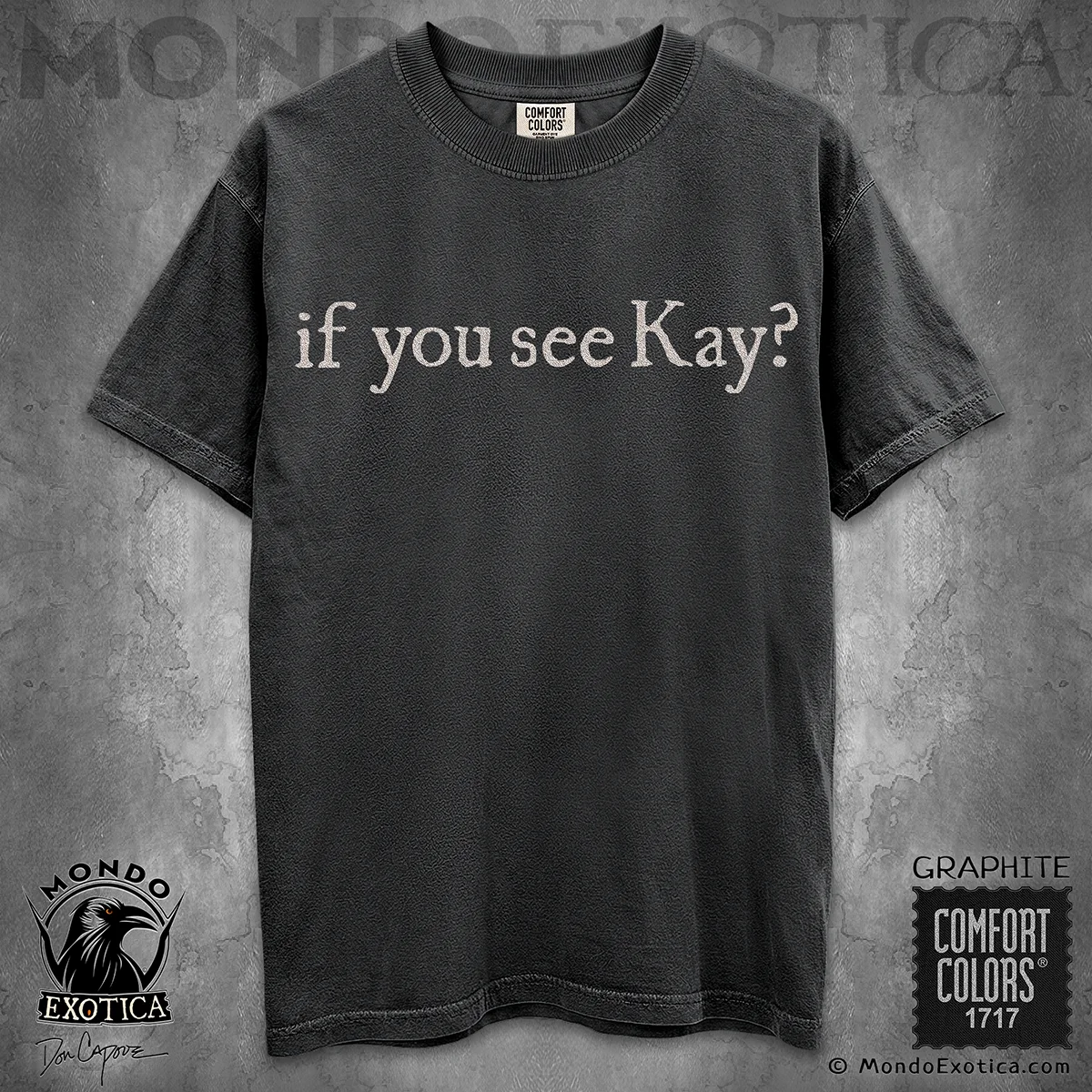 If You See Kay T-Shirt featuring clever adult wordplay by Don Capone